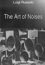 The Art of Noises by Luigi Russolo